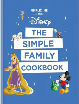 The Disney Simple Family Cookbook