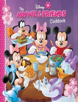 The Minnie And Friends Cookbook